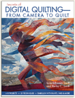 Digital Quilting - From Camera to Quilts